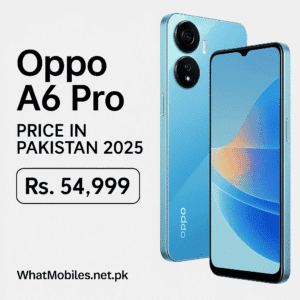 Oppo A6 Pro Price in Pakistan 2025: Specs, Features & Review