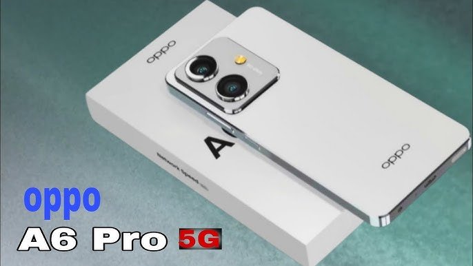 Oppo A6 Pro Price in Pakistan